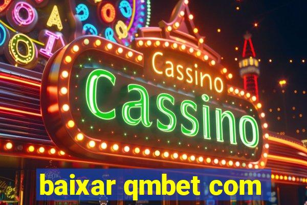 baixar qmbet com